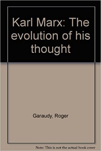 Karl Marx. The Evolution of His Thought